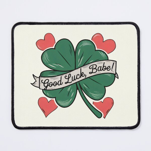 Item preview, Good Luck, Babe! designed and sold by brizsic.