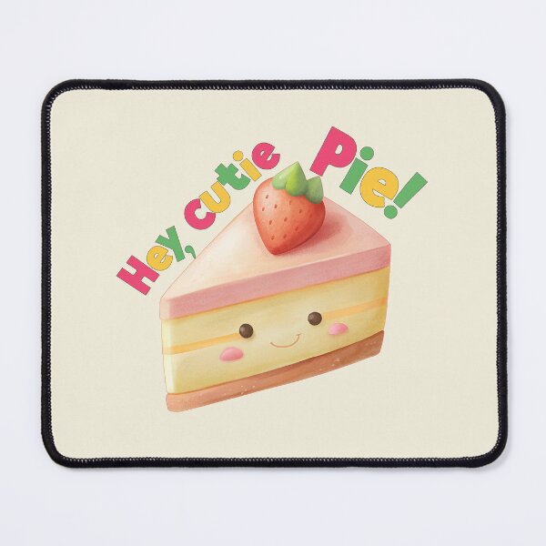Item preview, Hey, Cutie Pie! designed and sold by NickTaroDesign.