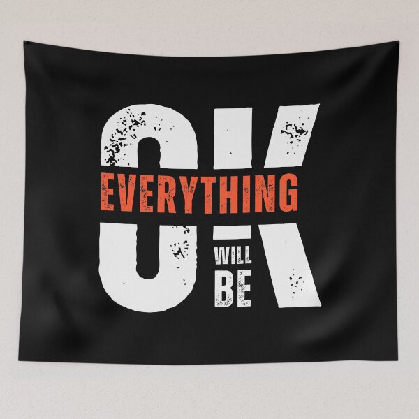 Item preview, Everthing Will Be OK | Originality | Inspiring | One-of-a-Kind Design designed and sold by LuxWallDigital.