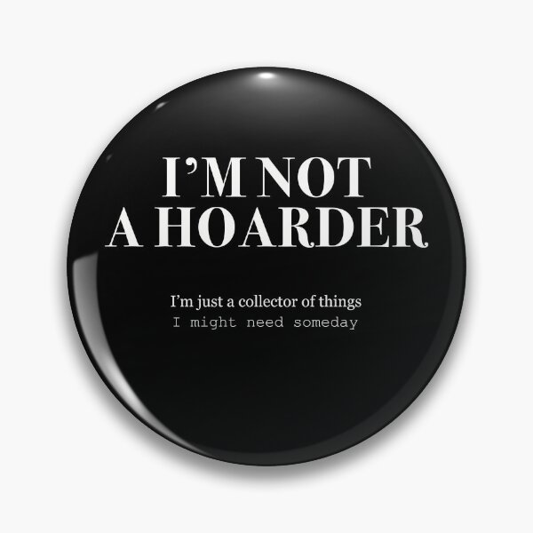 Item preview, I am not a hoarder designed and sold by Fransyn.