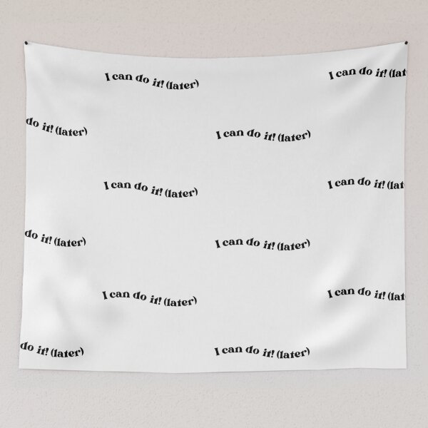 Item preview, I can do it! (later) funny text designed and sold by lileeshop.