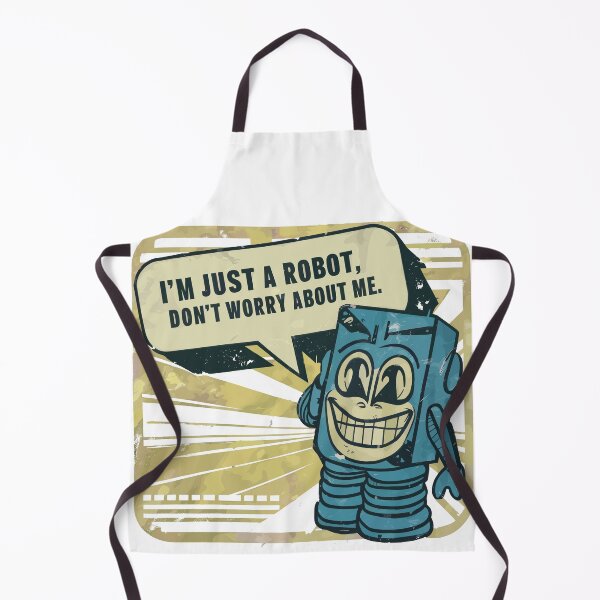 Item preview, I'm Just a Robot, Don't Worry About Me designed and sold by Quirky Shirts.