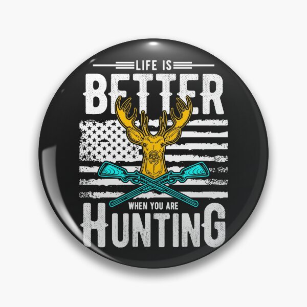 Item preview, Life Is Better When You Are Hunting designed and sold by CMTees.