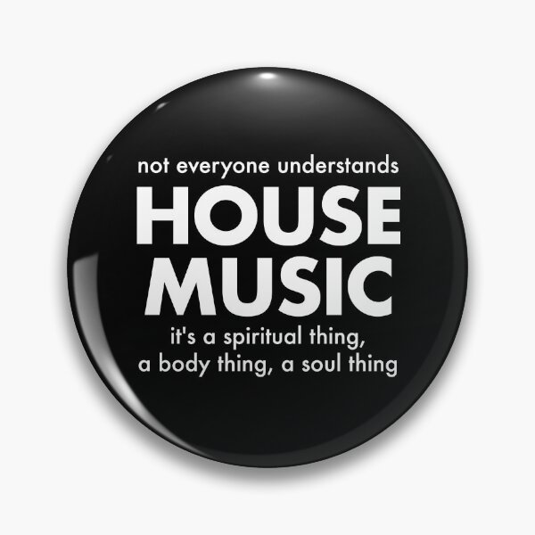Item preview, House Music "not everyone understands house music, it's a spiritual thing, a body thing, a soul thing" designed and sold by Mix Master Merch Co..