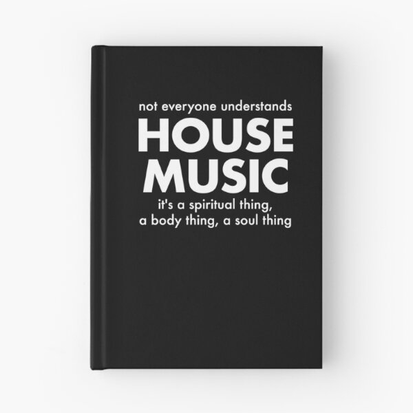Item preview, House Music "not everyone understands house music, it's a spiritual thing, a body thing, a soul thing" designed and sold by Mix Master Merch Co..
