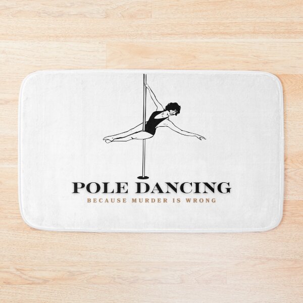 Item preview,  Pole dancing, because murder is wrong designed and sold by razaldo.