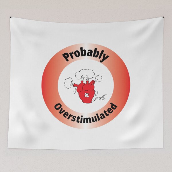 Item preview, Probably Overstimulated designed and sold by BenO63.