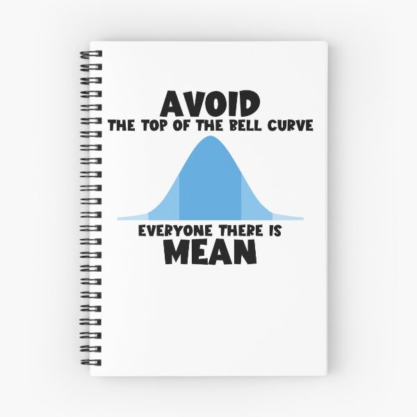 Item preview, Avoid The Top Of Bell Curve They're Mean Statistics APSTATS Gear designed and sold by DynamicDesign.