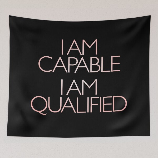 Item preview, I am capable. I am qualified. v.2 designed and sold by x1brett.