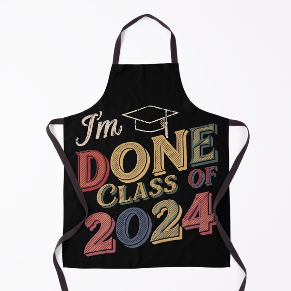 Item preview, I'm Done Class of 2024 Graduation Celebration Senior designed and sold by Quirky Shirts.