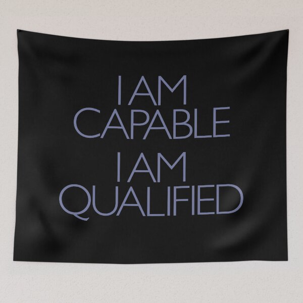 Item preview, I am capable. I am qualified. v.5 designed and sold by x1brett.