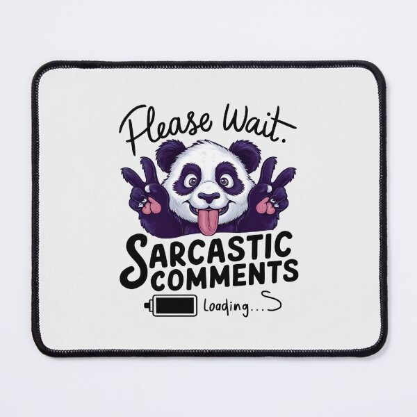 Item preview, Sarcastic Comments Loading designed and sold by PawPrintStyles.