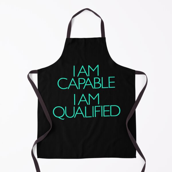 Item preview, I am capable. I am qualified. v.6 designed and sold by x1brett.