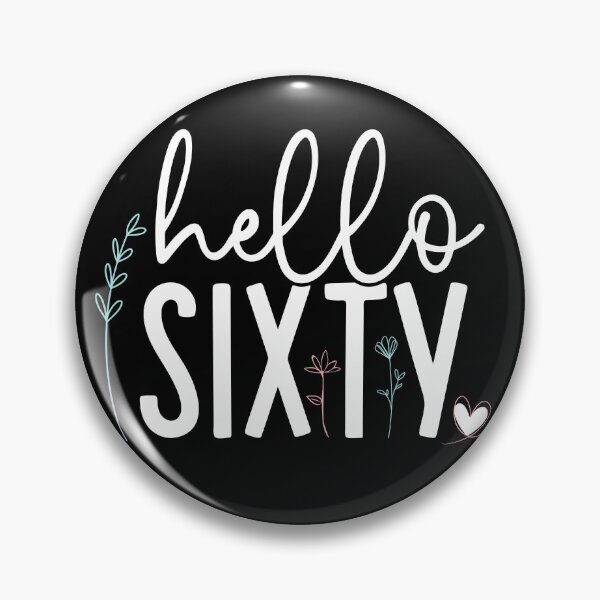 Item preview, Hello 60 Sixty , Cute Floral 60th Birthday For Her designed and sold by DevlynnDesigns.