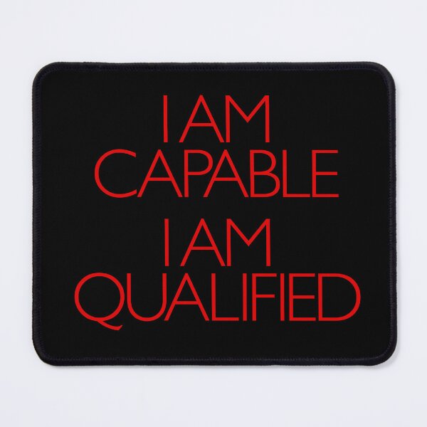Item preview, I am capable. I am qualified. v.8 designed and sold by x1brett.