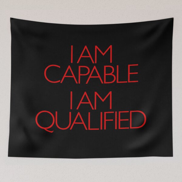 Item preview, I am capable. I am qualified. v.8 designed and sold by x1brett.