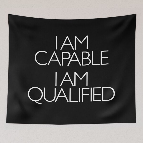 Item preview, I am capable. I am qualified. v.9 designed and sold by x1brett.