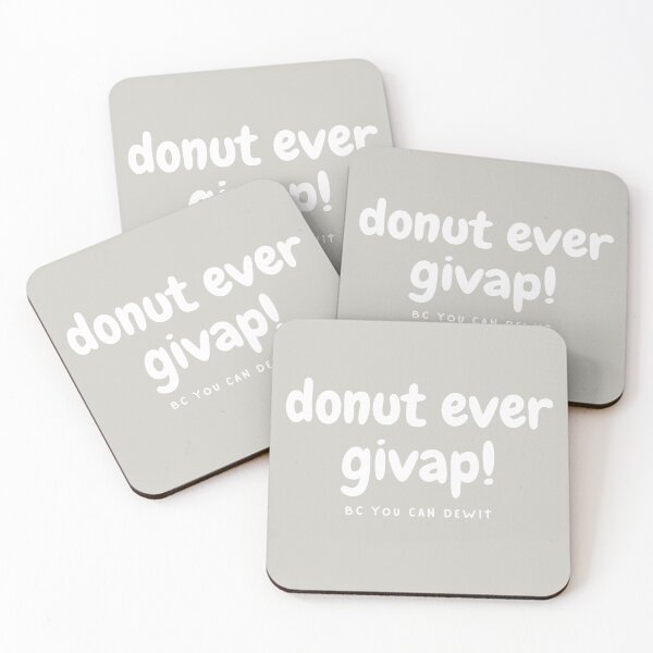 Item preview, donut ever givap! (bc you can dewit) motivational quote designed and sold by lileeshop.