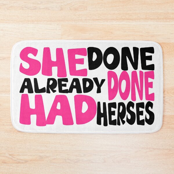 Item preview, She Done Already Done Had Herses, RuPaul Phrases designed and sold by Henrylizarraga.