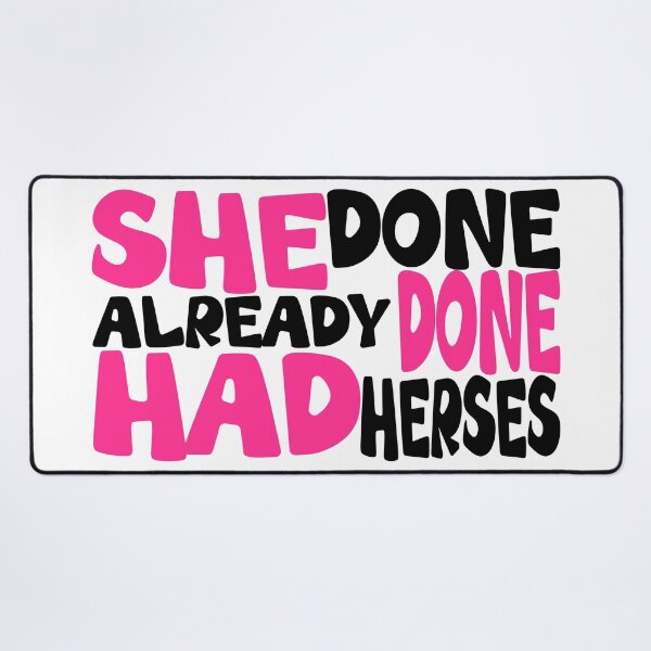 Item preview, She Done Already Done Had Herses, RuPaul Phrases designed and sold by Henrylizarraga.