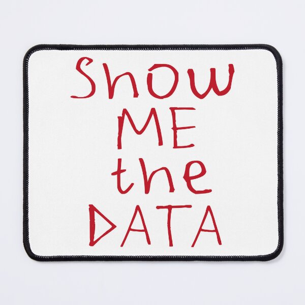 Item preview, Show Me The DATA designed and sold by kinpirks.