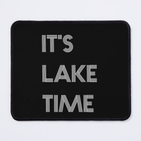 Item preview, It's Lake Time designed and sold by VinsendDraconi.