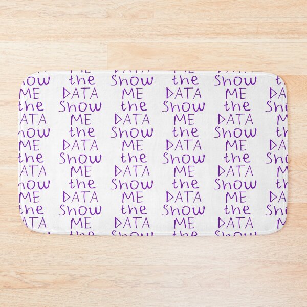 Item preview, Show Me The DATA designed and sold by kinpirks.