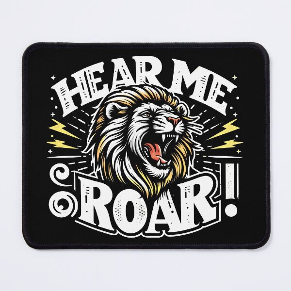 Item preview, HEAR ME ROAR! Unstoppable Power designed and sold by SplashTastic.