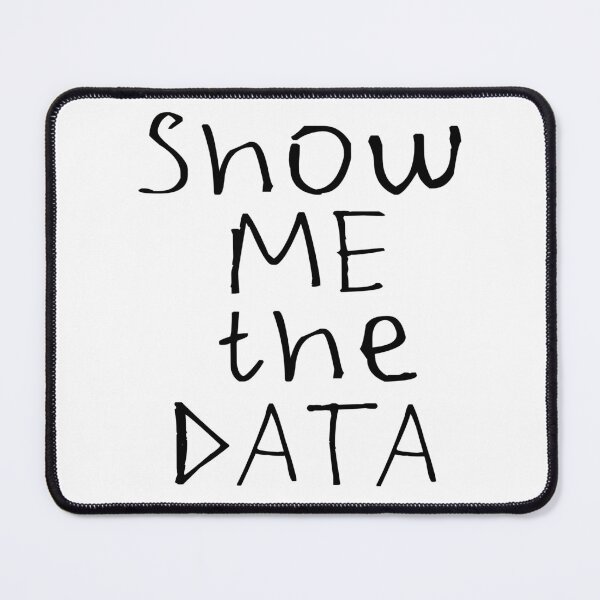 Item preview, Show Me The DATA designed and sold by kinpirks.