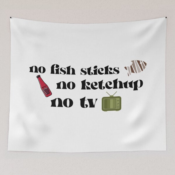 Item preview, no fish sticks, no ketchup, and no tv designed and sold by BookishLounge.