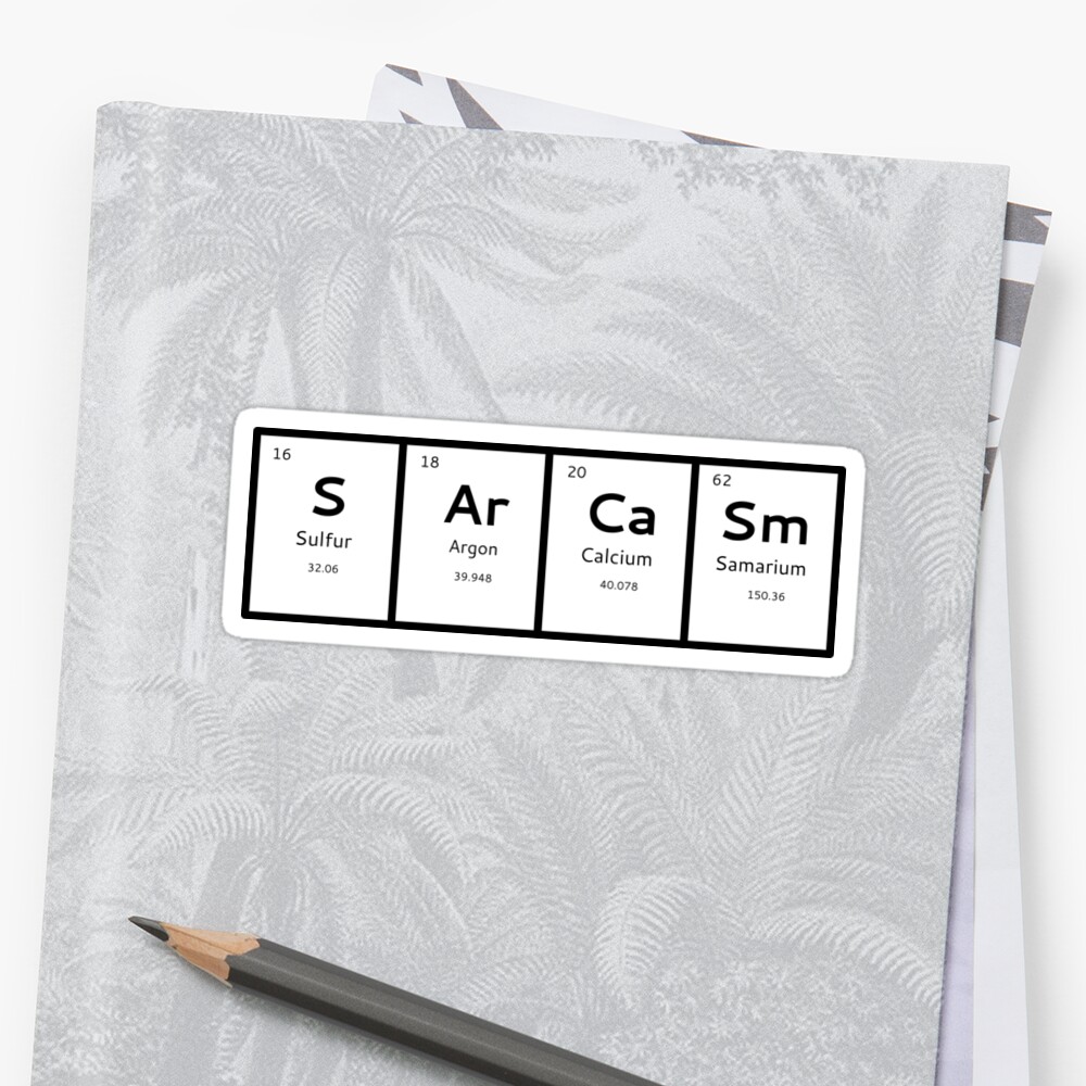 sarcasm chemistry