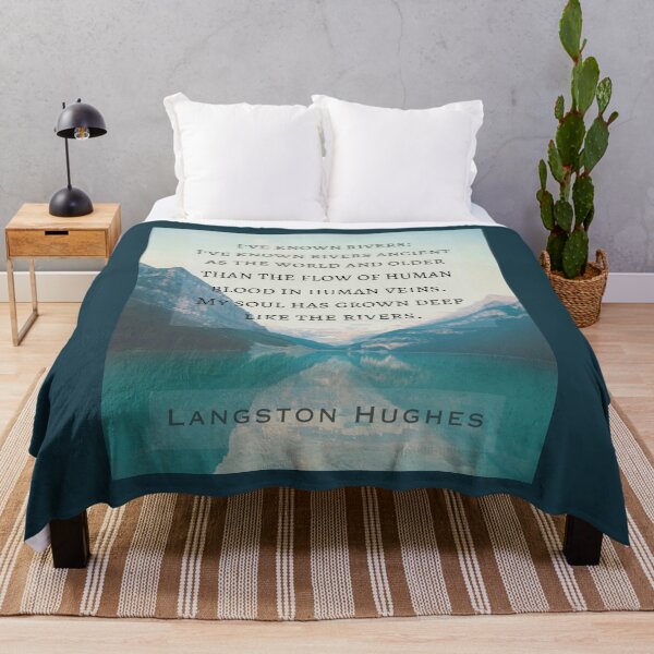 Item preview, Langston Hughes quote: I’ve known rivers: I’ve known rivers ancient as the world and older than the flow of human blood designed and sold by artbleed.