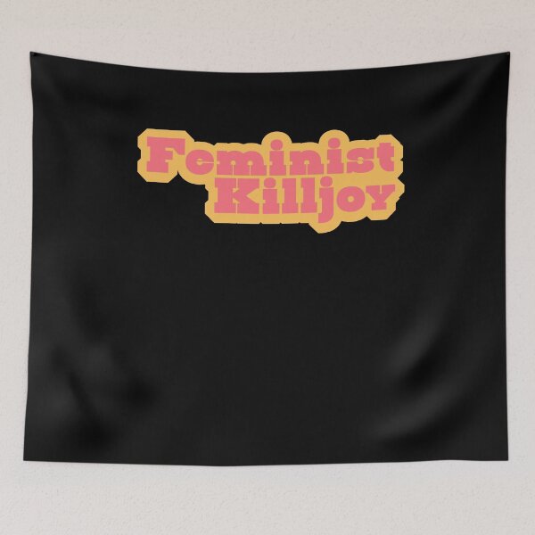 Item preview, Feminist Killjoy designed and sold by BritySpear.