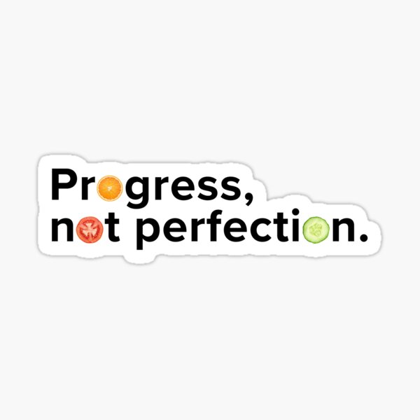 Progress, Not Perfection • The Fruit Collection Sticker