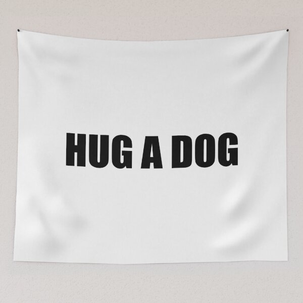 Item preview, Hug A Dog designed and sold by mavagraphics.
