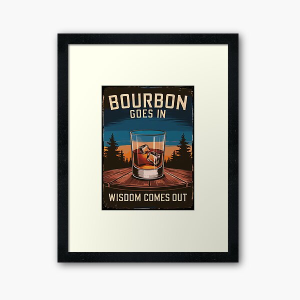 Item preview, Bourbon Goes In, Wisdom Comes Out designed and sold by Quirky Shirts.