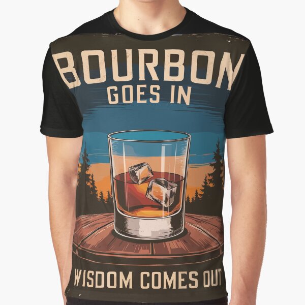 Item preview, Bourbon Goes In, Wisdom Comes Out designed and sold by Quirky Shirts.