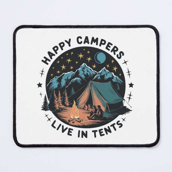 Item preview, Happy Campers live in Tents | Camping | Adventure designed and sold by Sterling-s.