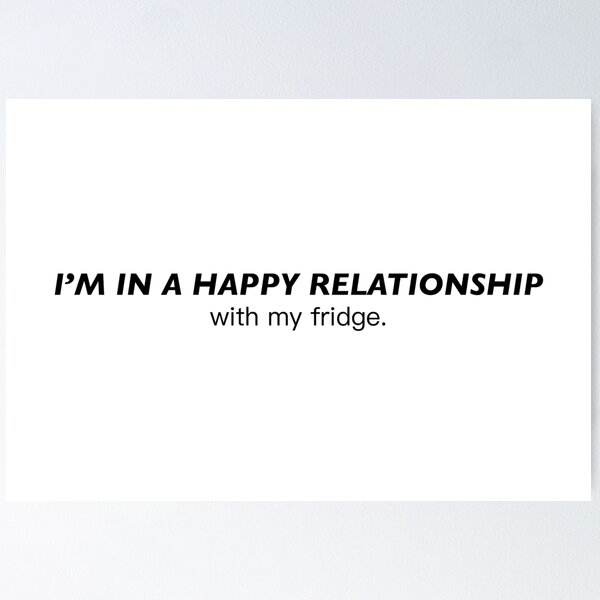 Item preview, I’m in a happy relationship with my fridge designed and sold by KingaDesigns.