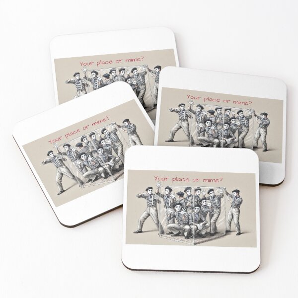 Item preview, Your place or mime? designed and sold by FamouslyStupid.