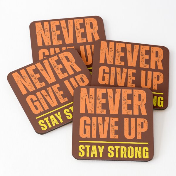 Item preview, "NEVER GIVE UP STAY STRONG" Life Quote Typography designed and sold by redask2me.