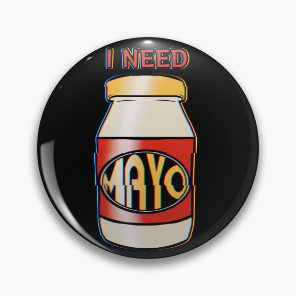 Item preview, I Need Mayo designed and sold by J-Rage.