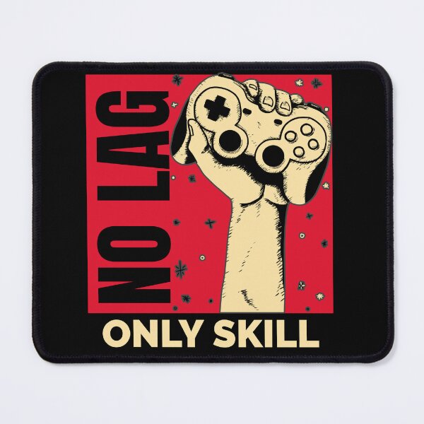 Item preview, No lag, only skill gamer design designed and sold by Lichtisign.