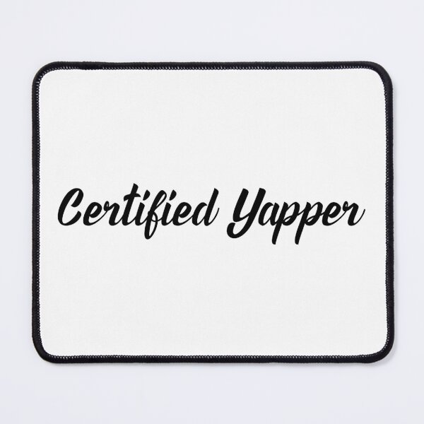Item preview, Certified yapper designed and sold by ZenStitchMotifs.