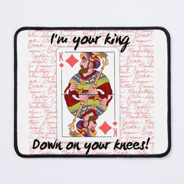 Item preview, I'm your king! Down on your knees! designed and sold by MisiuKolorowy.