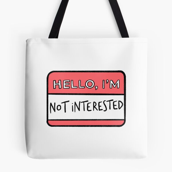 Item preview, Hello, i’m not interested designed and sold by saacstix.