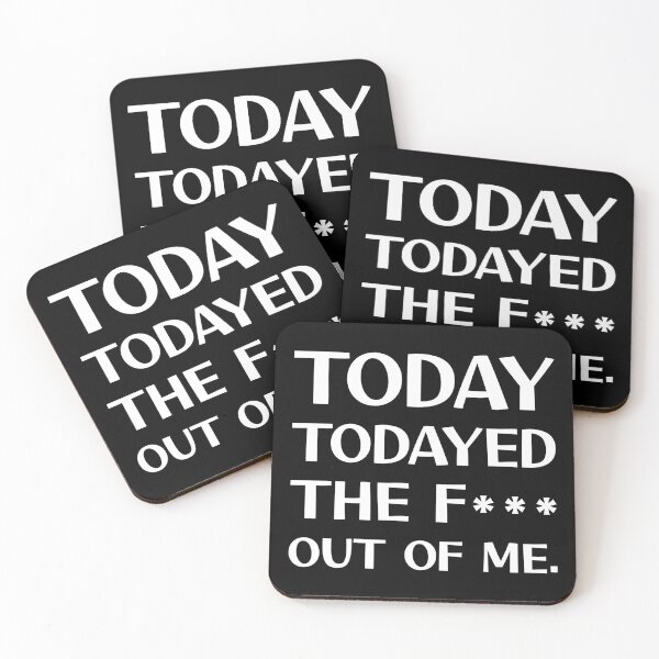 Item preview, Today Todayed The F*** Out Of Me designed and sold by digifun.