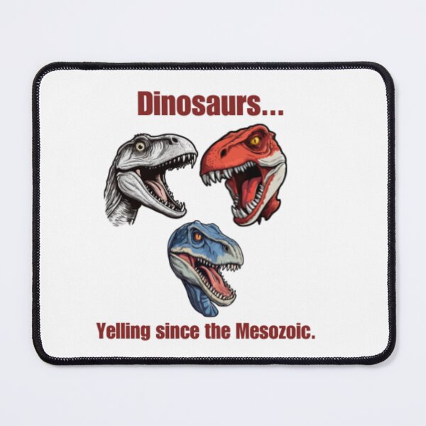 Item preview, Dinosaurs...Yelling Since the Mesozoic designed and sold by HugeManaTees.