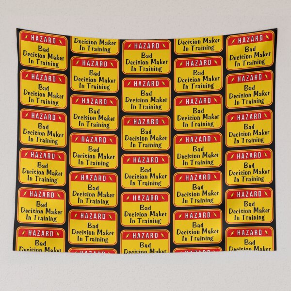Item preview, HAZARD:  Bad Decision Maker In Training - funny warning signs designed and sold by DesignsFromTW-S.