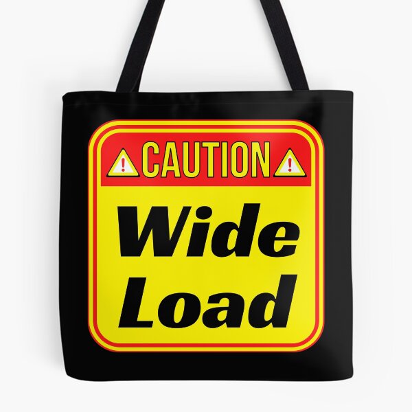 Item preview, CAUTION:  Wide Load - funny warning signs designed and sold by DesignsFromTW-S.